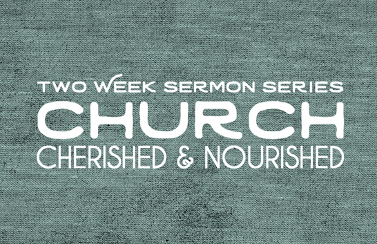 Church Cherished & Nourished